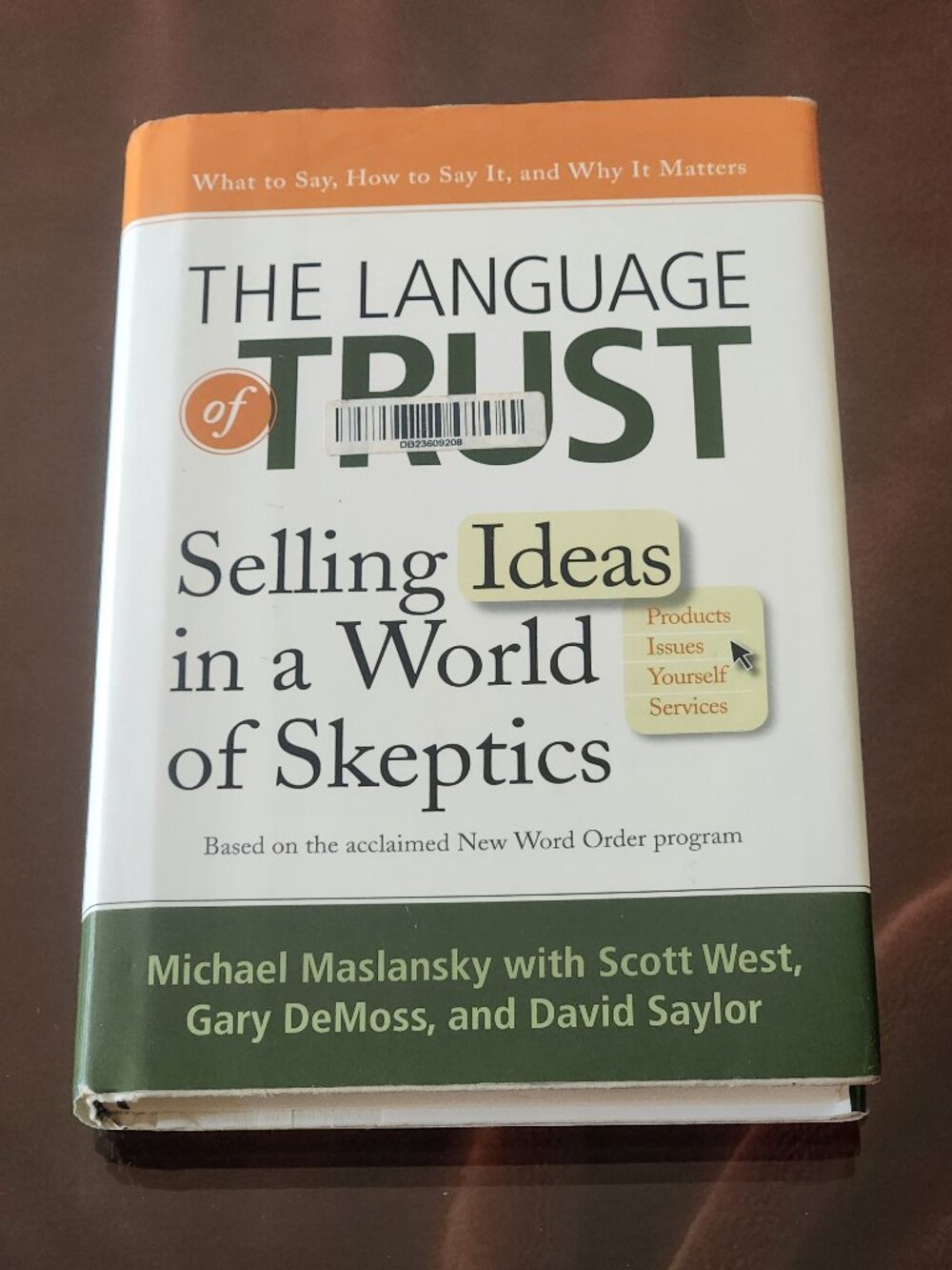 The Language of Trust: Selling Ideas In A World Of Skeptics by Michael Maslansky